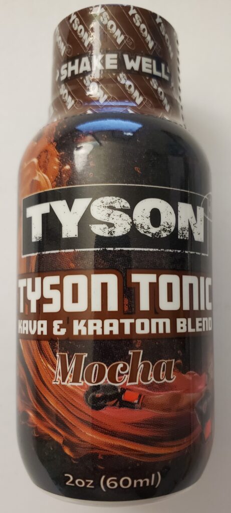 Image is a small bottle that has multiple colors. The bottle is black with a red wave from bottom middle up the left side of the bottle. The top has a brown wrap that says shake well. In the middle of the bottle in large letters in a black box is the word TYSON. Below that is TYSON TONIC. Below that is KAVA & KRATOM BLEND with Mocha below that. on the bottle of the bottom is 2oz(60ml). 